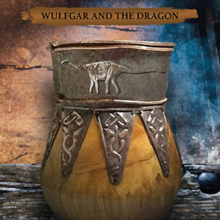 Wulfgar the Saxon: Wulfgar and the Dragon