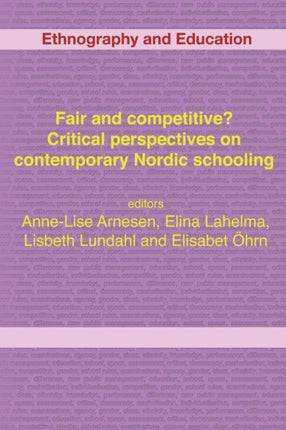 Fair And Competitive? Critical Perspectives On Contemporary Nordic Schooling