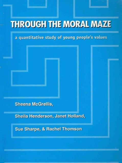 Through The Moral Maze: A Quantitative Study of Young People's Values