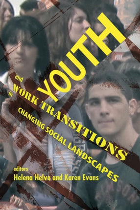 Youth And Work Transitions In Changing Social Landscapes