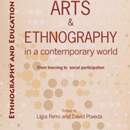 Arts And Ethnography In A Contemporary World: From Learning to Social Participation