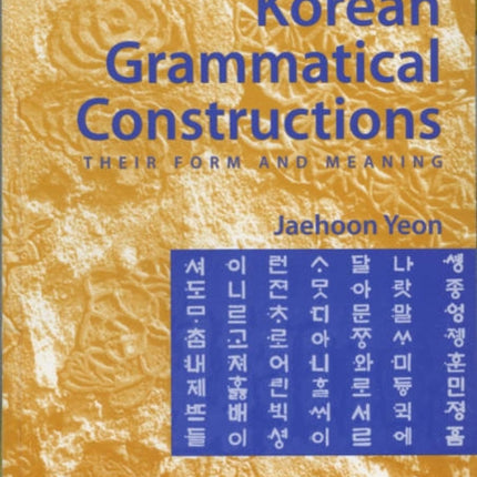 Korean Grammatical Constructions: Their Form and Meaning