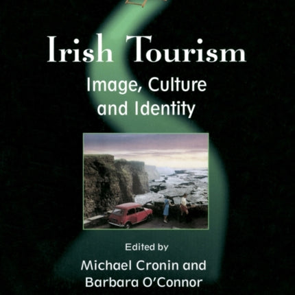 Irish Tourism: Image, Culture and Identity