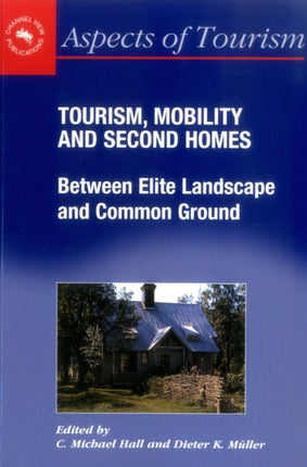 Tourism, Mobility and Second Homes: Between Elite