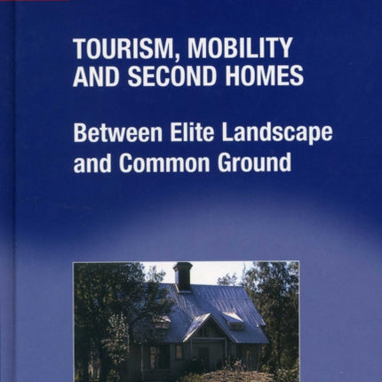 Tourism, Mobility and Second Homes: Between Elite