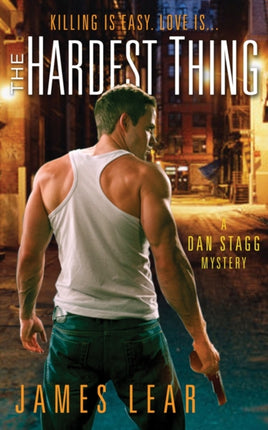 The Hardest Thing: A Dan Stagg Mystery