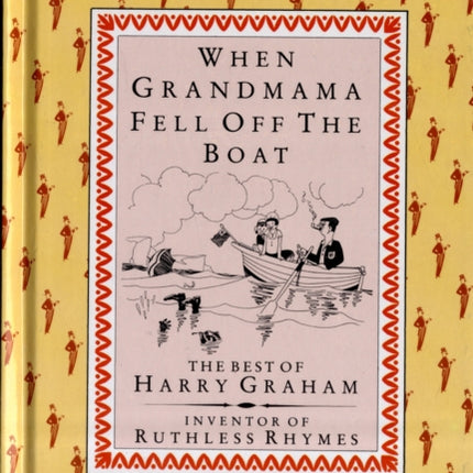 When Grandmama Fell Off the Boat: The Best of Harry Graham