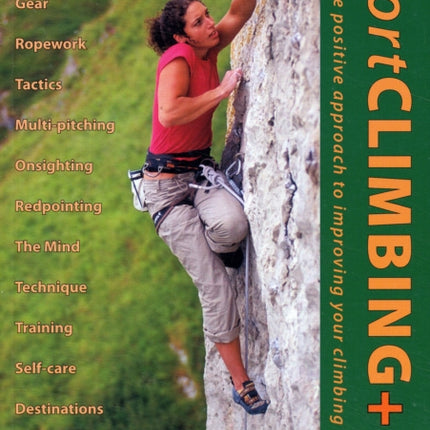 Sport Climbing +: The Positive Approach to Improve Your Climbing