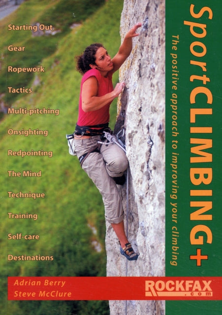 Sport Climbing +: The Positive Approach to Improve Your Climbing