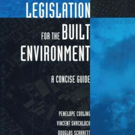 Legislation for the Built Environment: A Concise Guide