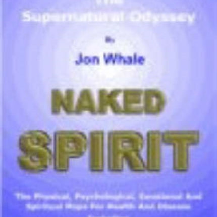 Naked Spirit: The Supernatural Odyssey