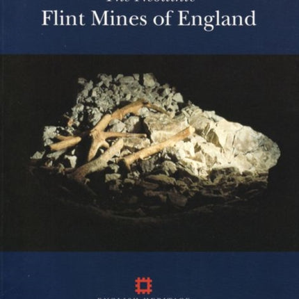 The Neolithic Flint Mines of England