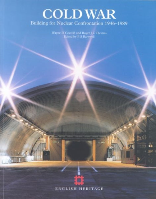 Cold War: Building for Nuclear Confrontation 1946-1989