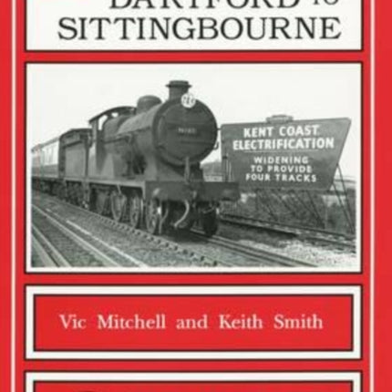 Dartford to Sittingbourne: Featuring Chatham Dockyard and Many Industries