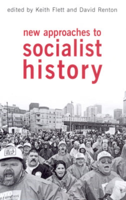 New Approaches to Socialist History