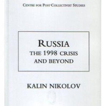 Russia: The 1998 Crisis and Beyond