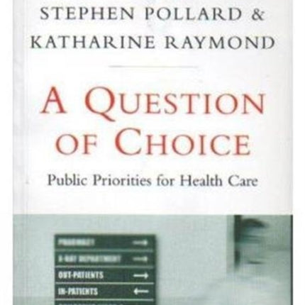 A Question of Choice: Public Priorities for Health Care