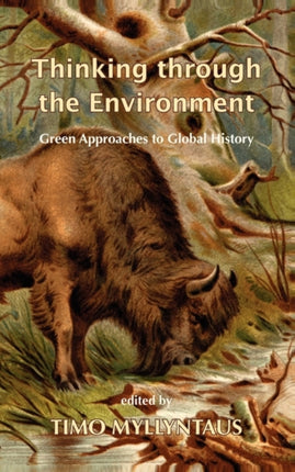 Thinking Through the Environment: Green Approaches to Global History