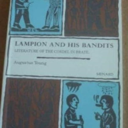 Lampion and His Bandits: The Literature of Cordel in Brazil