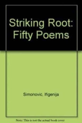 Striking Root: Fifty Poems