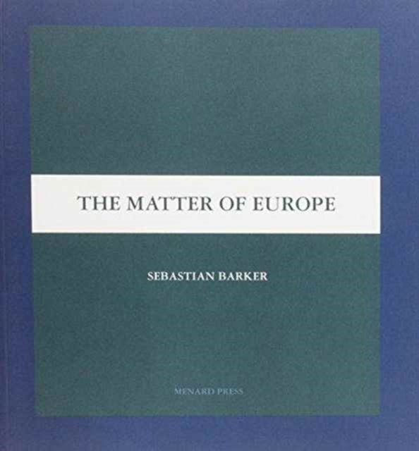 The Matter of Europe