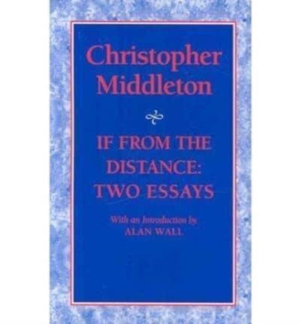 If from the Distance: Two Essays