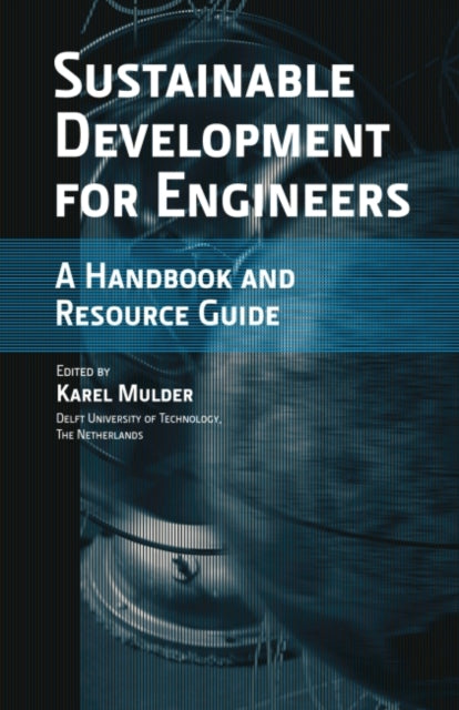 Sustainable Development for Engineers: A Handbook and Resource Guide