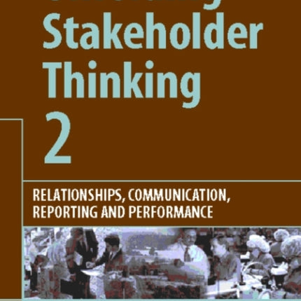 Unfolding Stakeholder Thinking 2: Relationships, Communication, Reporting and Performance