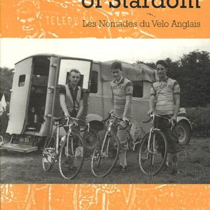 In Pursuit of Stardom: Les Nomades du Velo Anglais