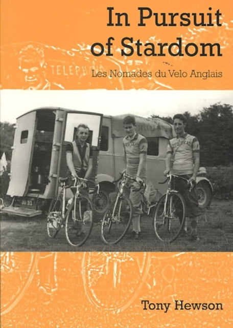 In Pursuit of Stardom: Les Nomades du Velo Anglais