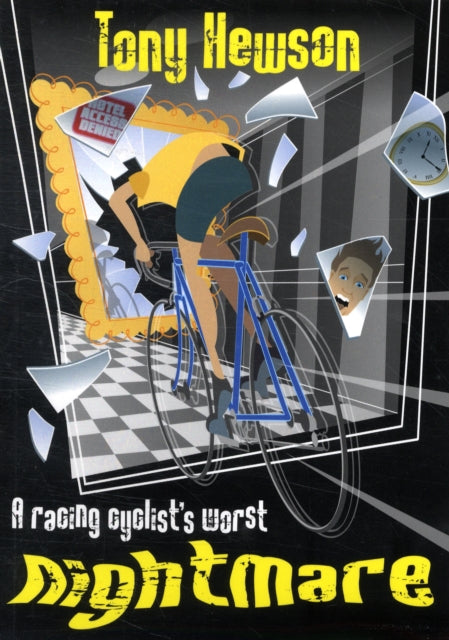 A Racing Cyclist's Worst Nightmare: And Other Stories of the Golden Age