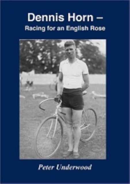 Dennis Horn: Racing for an English Rose