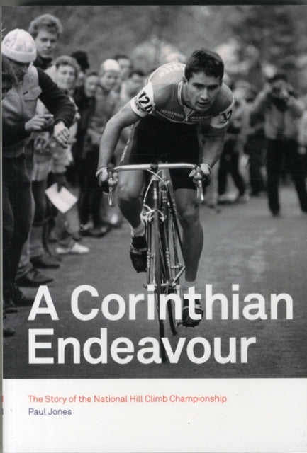 A Corinthian Endeavour: The Story of the National Hill Climb Championship