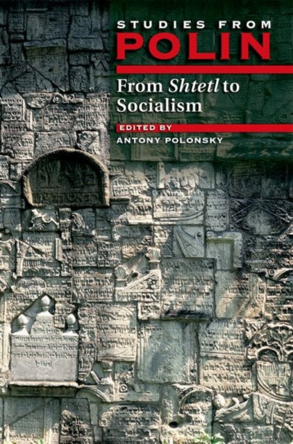 Studies from Polin: From Shtetl to Socialism