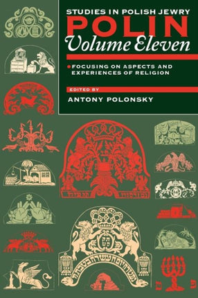 Polin: Studies in Polish Jewry Volume 11: Focusing on Aspects and Experiences of Religion