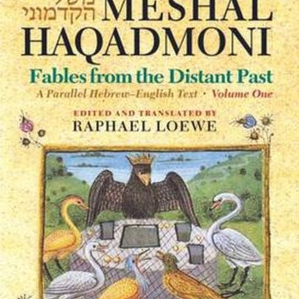 Meshal Haqadmoni: Fables from the Distant Past: A Parallel Hebrew-English Text