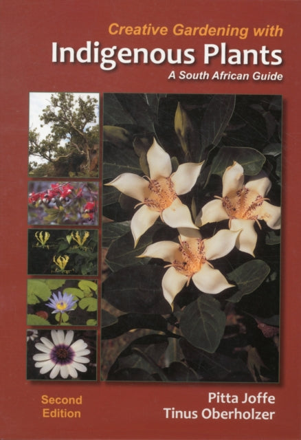 Creative gardening with indigenous plants: A South African guide