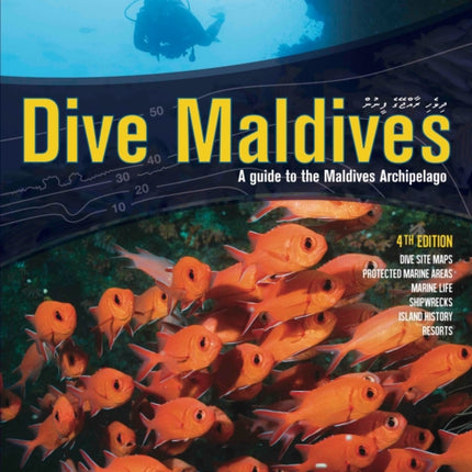 Dive Maldives: A Guide to the Maldives Archipelago