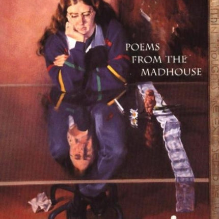 Poems from the Madhouse