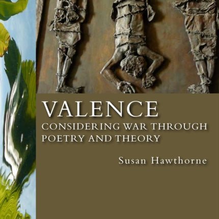 Valence: Considering War through Poetry and Theory