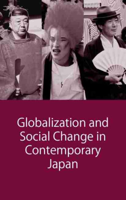 Globalization and Social Change in Contemporary Japan