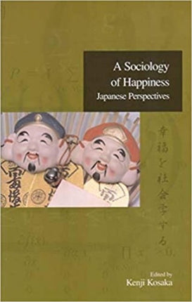 A Sociology of Happiness: Japanese Perspectives