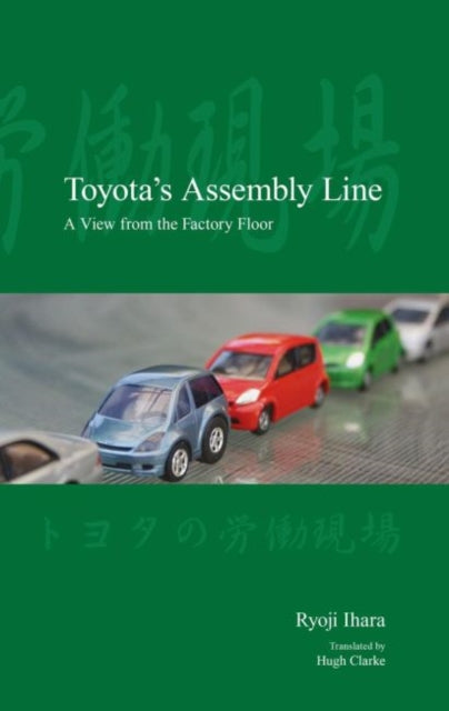 Toyota's Assembly Line: A View from the Factory Floor