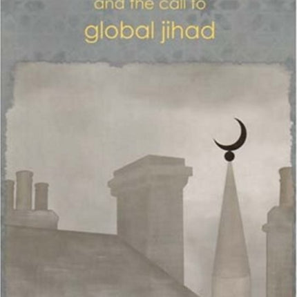 British Muslims and the Call to Global Jihad