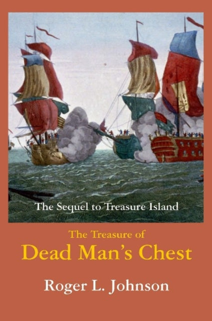 Treasure of Dead Man's Chest: The Sequel to Treasure Island