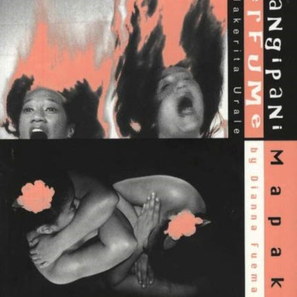 Frangipani Perfume / Mapaki: Two Plays