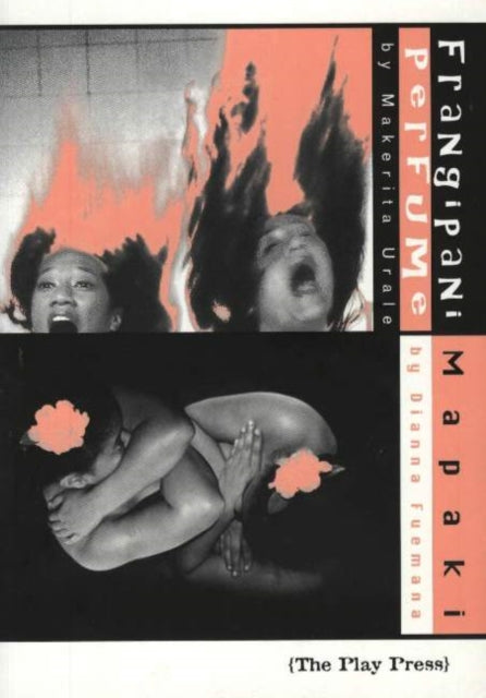 Frangipani Perfume / Mapaki: Two Plays