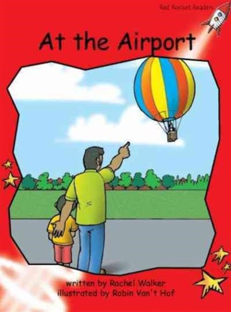 Red Rocket Readers: Early Level 1 Fiction Set B: At the Airport (Reading Level 5/F&P Level B)