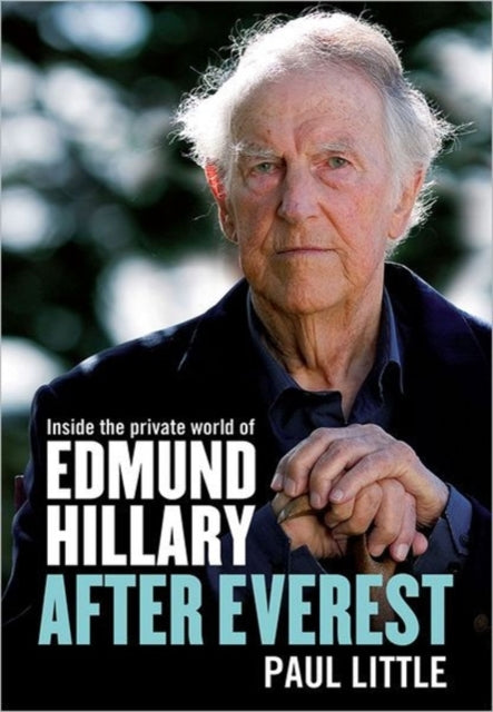 After Everest: Inside the private world of Edmund Hillary