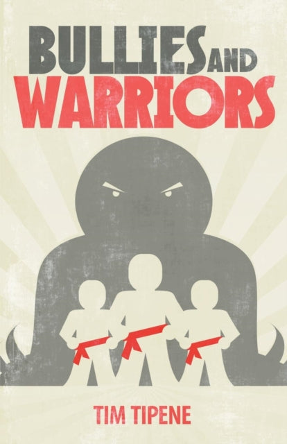 Bullies & Warriors